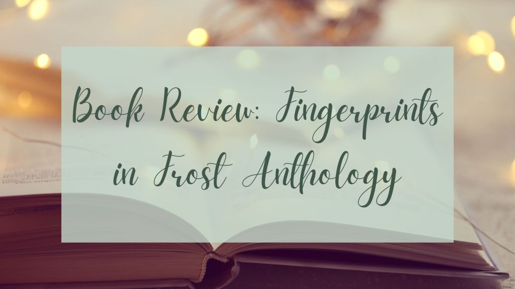 Book Review: Fingerprints in Frost Anthology