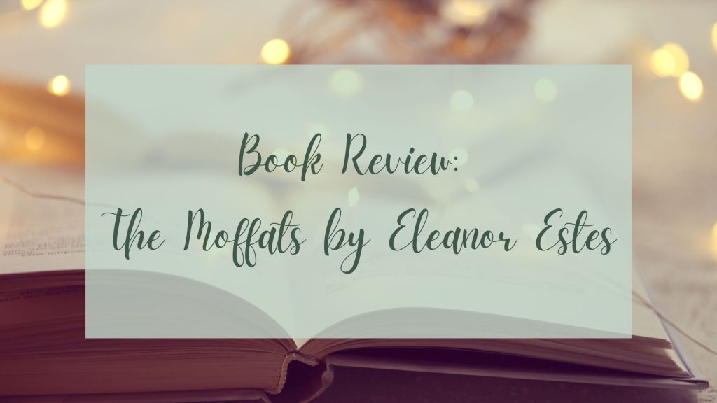 Book Review: The Moffats by Eleanor&nbsp;Estes