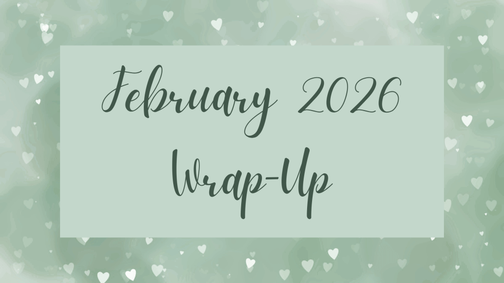 February 2026 Wrap-Up