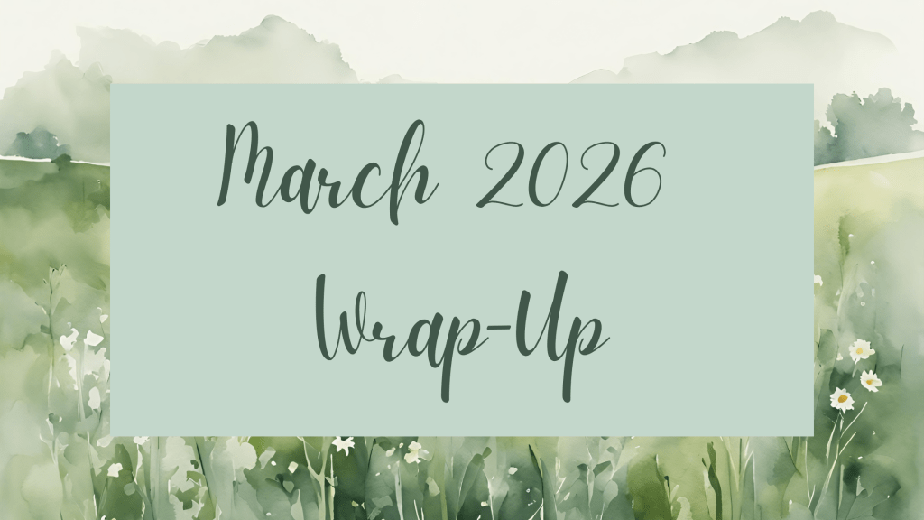 March 2026 Wrap-Up