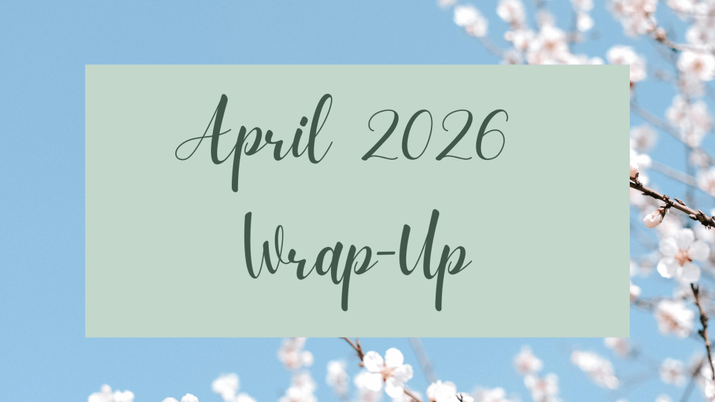 April 2026 Wrap-Up
