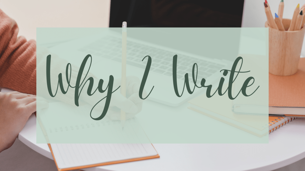 Why I Write