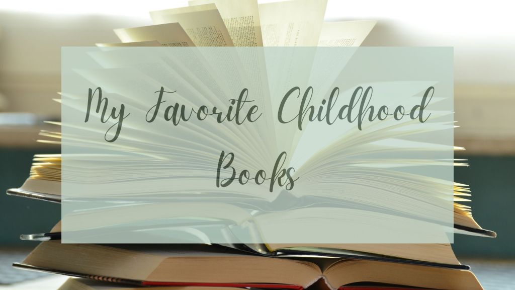 My Favorite Childhood&nbsp;Books