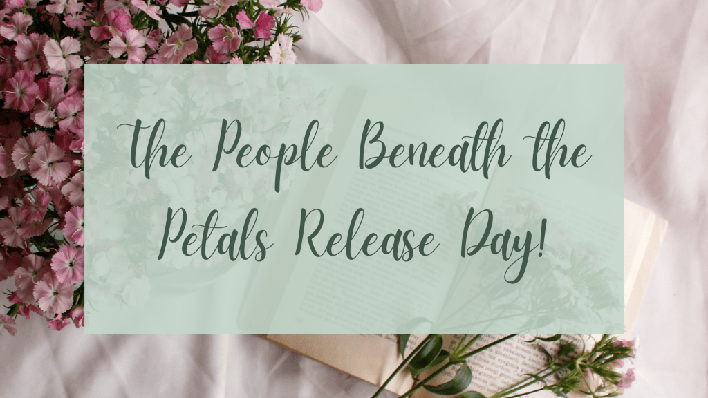 The People Beneath the Petals Release&nbsp;Day!